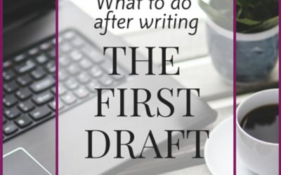 What To Do After Writing The First Draft of Your Novel