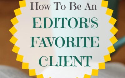 How To Be An Editor’s Favorite Client